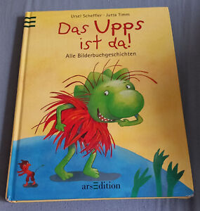 Das Upps ist da! - Alle Bilderbuchgeschichten - Ursel Scheffler - Sammelband