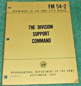 U.S. Army Field Manual: The Division Support Command FM 54-2 1965 - Picture 1 of 3
