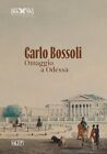 Libri Carlo Bossoli. Omaggio A Odessa