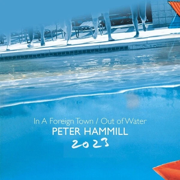 PETER HAMMILL - IN A FOREIGN TOWN/OUT OF WATER 2023 2CD SET  2 CD NEU - Bild 1 von 1