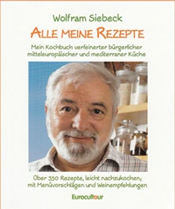Alle meine Rezepte Mein Kochbuch Buch Wolfram Siebeck 9783000121333 Eurocultour - Bild 1 von 1