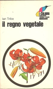 Il regno vegetale di Ian Tribe - I Colibrì n. 19 ed. Mondadori - Imagen 1 de 1