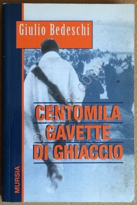 Bedeschi - Centomila gavette di ghiaccio - Mursia - Picture 1 of 1