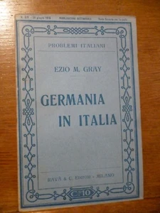 PROBLEMI ITALIANI EZIO M. GRAY GERMANIA IN ITALIA Rava' Milano 1915 - Foto 1 di 1