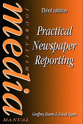 Practical Newspaper Reporting (Journalism Media Manual) By Geoff - Image 1 of 1