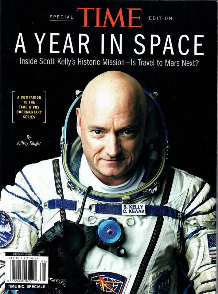 Special TIME Edition. A Year in Space Inside Scott Kellys Historic Mission 2016