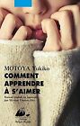 Comment apprendre &#224; s&#39;aimer by Motoya, Yukiko | Book | condition good