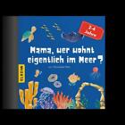 Mama, wer wohnt eigentlich im Meer? | Christopher Klein | Deutsch | Taschenbuch