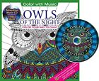 OWLS OF THE NIGHT ADULT COLORING BOOK WITH BONUS By Various Artists *Excellent*