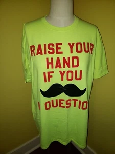 Humorous T Shirt Raise Your Hand If You Mustache A Question Bright Yellow... - Picture 1 of 5