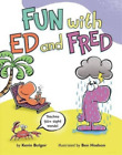Kevin Bolger Fun with Ed and Fred (Hardback)