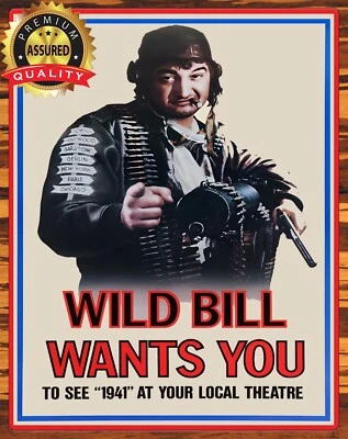John Belushi - 1941 - Wild Bill Wants You - Metal Sign 11 x 14