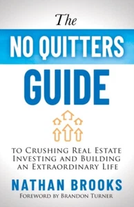 The No Quitters Guide to Crushing Real Estate Investing and Building an Extraord - Picture 1 of 1