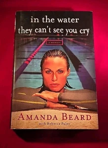 In The Water They Can't See You Cry By Amanda Beard 1st Edition Signed Auto - Picture 1 of 3