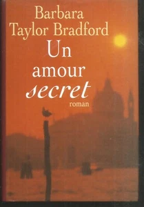 Un amour secret.Barbara TAYLOR BRADFORD.France Loisirs cartonné ES15 - Imagen 1 de 1