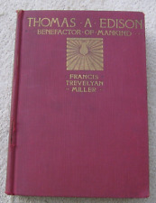 Thomas Edison Benefactor of Mankind Francis Miller 1931 Illustrated HC Book~z