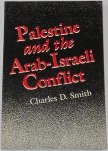 PALESTINE ISRAEL HISTORY Arab Israeli Conflict Middle East Society Charles Smith - Imagen 1 de 1