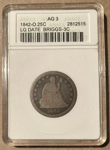 1842-O ANACS AG3 Seated Liberty Quarter 25c - Large Date BRIGGS-3C - Picture 1 of 2