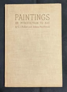 Paintings: An Introduction to Art by C. J. Bulliet and Jessica MacDonald 1935 HC - Bild 1 von 4