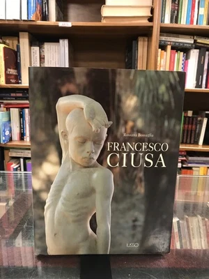 Francesco Ciusa - Rossana Bossaglia - Ilisso, 1990 - Immagine 1 di 4