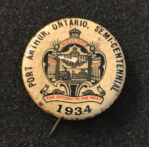 Port Arthur Ontario Canada 1934 Semi Centennial Button Pin - Picture 1 of 3