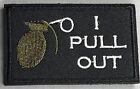 Tactical Hook and Loop Morale Patch “I Pull Out”