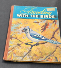 Traveling with the BIRDS 1933 Illustrated by Walter Alois Weber Bird Migration