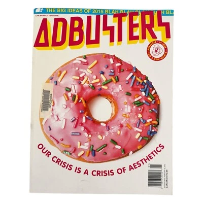 Adbusters Magazine Jan / Feb 2015 #117 Blueprint for a New World Part 6 Aestheti - Image 1 of 4