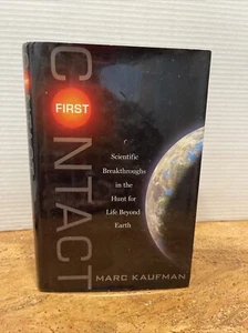 Marc Kaufman FIRST CONTACT Scientific Breakthroughs in the Hunt for Life Beyond - Picture 1 of 11
