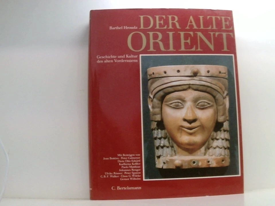 Der alte Orient: Geschichte und Kultur des alten Vorderasiens Geschichte und Kul - Bild 1 von 1