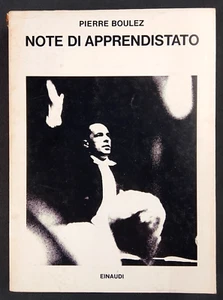 NOTE DI APPRENDISTATO Pierre Boulez Einaudi 1968 - Picture 1 of 2