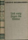 Buch: Und ewig singen die Wälder, Gulbranssen, Trygve. 1935, Roman