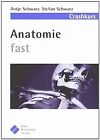 Anatomie fast: Crashkurs von Schwarz, Antje, Schw... | Buch | Zustand akzeptabel