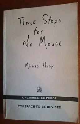 Time Stops for No Mouse By Michael Hoeye - Uncorrected Proof 2001 - 0967511119 - Image 1 of 4