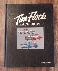 Piloto de carreras Tim Flock FIRMADO PLANO CASI NUEVO - Libro de tapa dura Larry Fielden súper limpio - Imagen 1 de 3