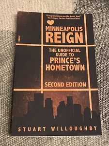 Minneapolis Reign Unofficial Guide To Prince’s Hometown Second Edition Paperback - Foto 1 di 2