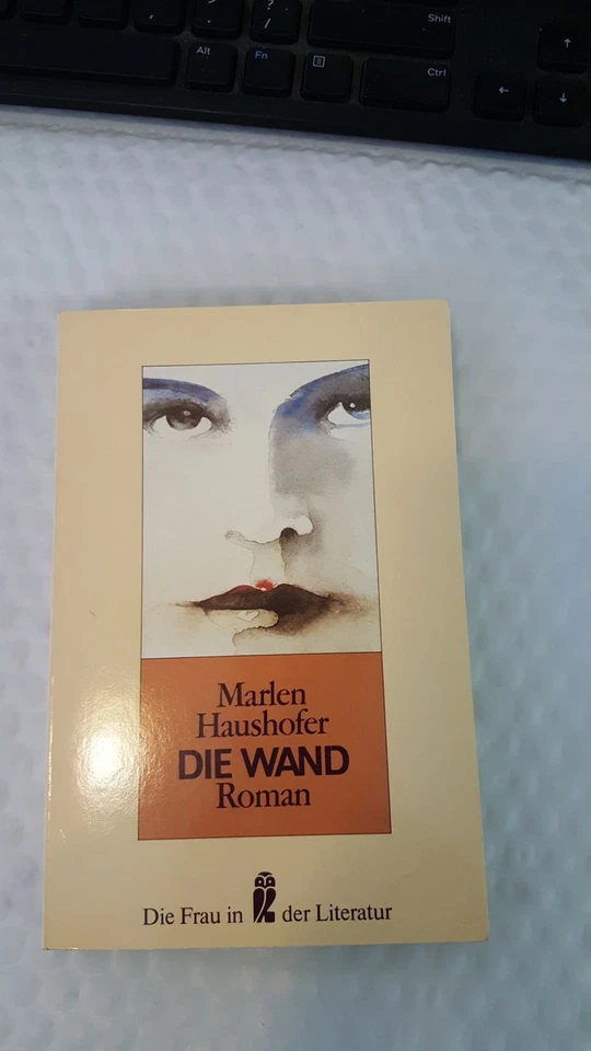 Die Wand. Roman. ( Die Frau in der Literatur). Paperback.pp.282 - Image 1 of 1