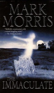 Mark Morris THE IMMACULATE First Printing - Foto 1 di 1