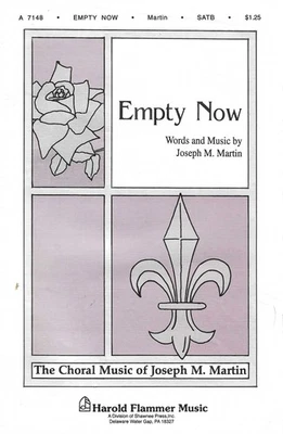 Empty Now – Joseph M. Martin – SATB - Image 1 of 2
