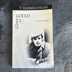Glenn Gould: A Musical Force (Paperback or Softback) - Imagen 1 de 3