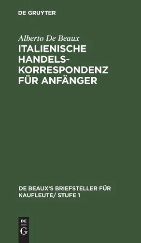 Alberto de Beaux Italienische Handelskorrespondenz Für Anfänger (Hardback) - Image 1 of 1