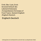 Firth Elke Luck Erich Grossworterbuch Des Lebensmittelwesens Comprehensiv