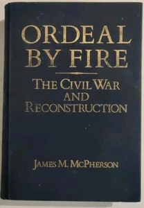 Ordeal By Fire: The Civil War And Reconstruction by J M McPherson 1982 1st Ed HC - Picture 1 of 8