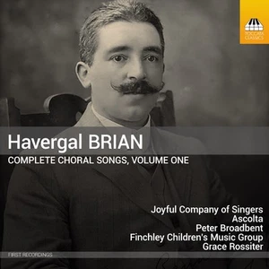 Havergal Brian Havergal Brian: Complete Choral Songs - Volume 1 (CD) Album - Picture 1 of 1