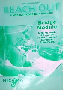 REACH OUT, A MODULAR COURSE IN ENGLISH  Guazzeri  BRIDGE MODULE  EuroPass - Picture 1 of 1
