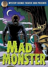 Mystery Science Theater 3000: Mad Monster (DVD, 2016) Joel Robinson Tom Servo Ed