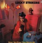 Lucky Strikers | LP | Don't you point that gun at me (1988)