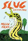 Slug And Other Stories - Milks, Megan, The Feminist Press At Cuny, Quality