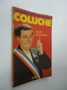 Le programme politique d'un mec nommé Coluche - Sa vie, son œuvre - 1981 - Picture 1 of 9