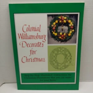 1981 Colonial Williamsburg Decorates for Christmas: Step-By-Step Illust Instruc - Picture 1 of 6